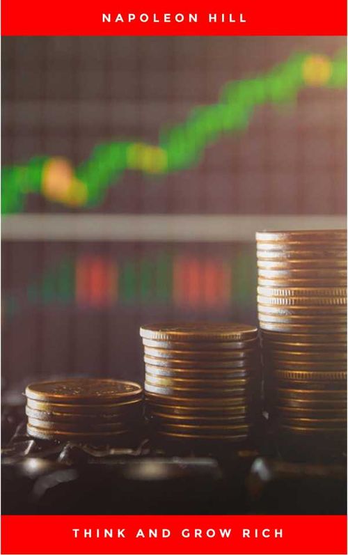 Think and Grow Rich! The Original Version Restored and Revised
