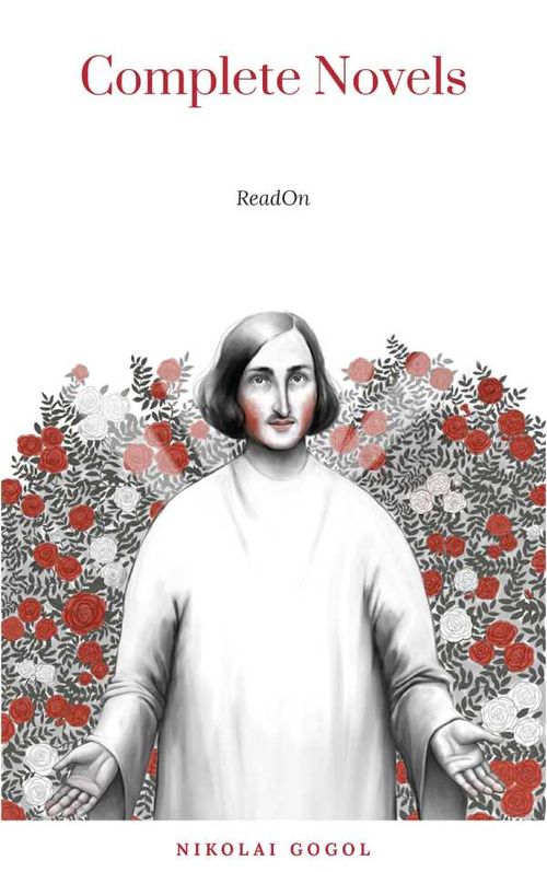 Nikolai Gogol The Complete Novels
