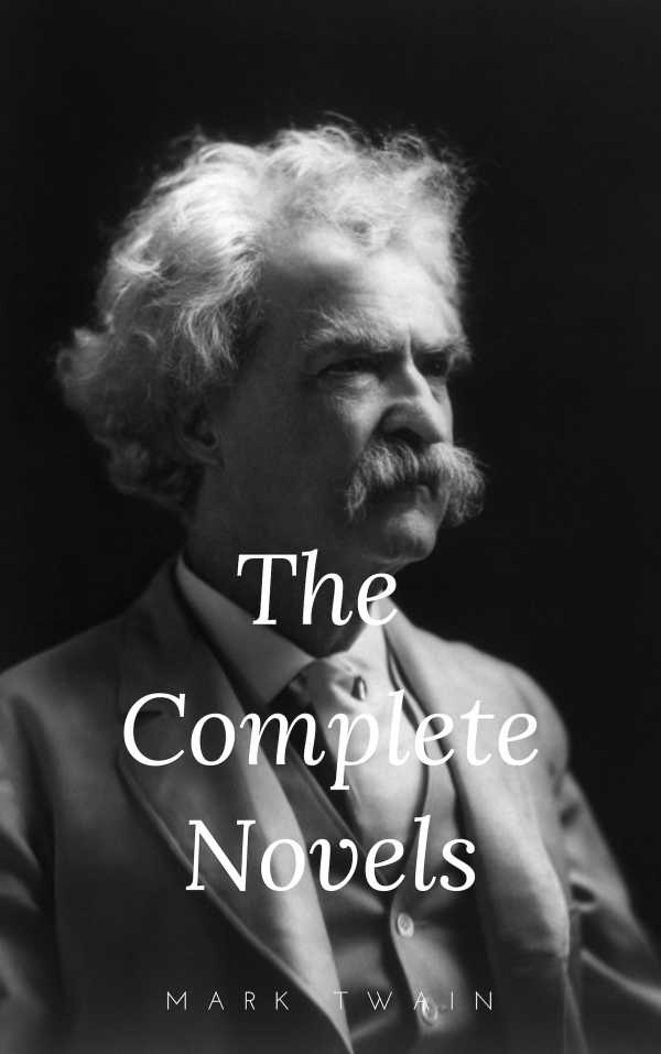 bw-mark-twain-the-complete-novels-the-greatest-writers-of-all-time-book-10-ja-9782291045953