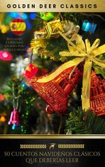 bw-50-cuentos-navidentildeos-claacutesicos-que-deberiacuteas-leer-golden-deer-classics-oregan-publishing-9782291046578