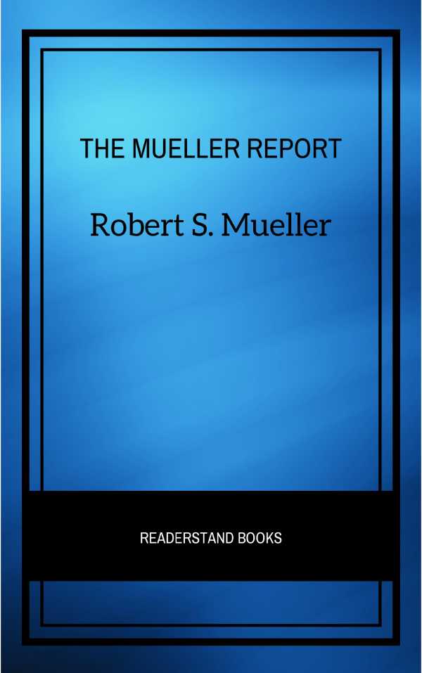 bw-the-mueller-report-the-full-report-on-donald-trump-collusion-and-russian-interference-in-the-presidential-election-readon-9782291067191