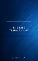 bw-the-life-triumphant-mastering-the-heart-and-mind-page2page-9782291075806