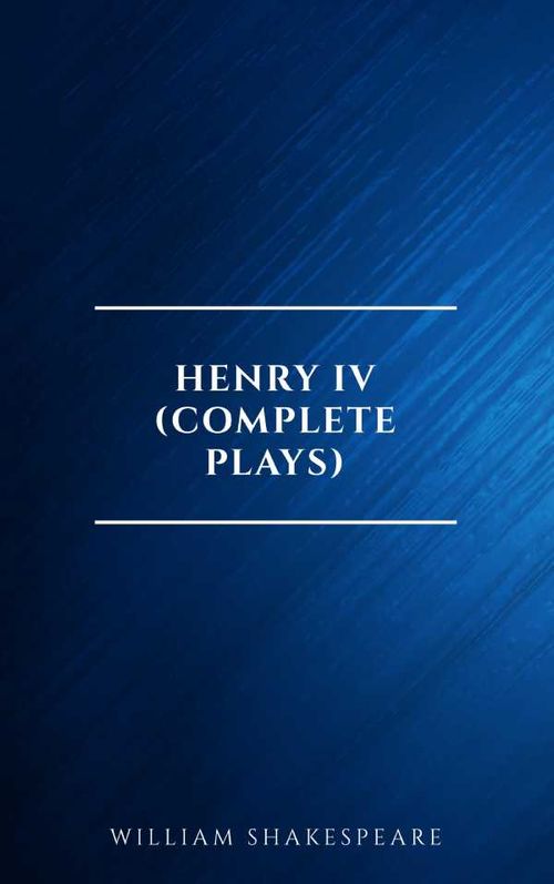 Henry IV Complete Plays