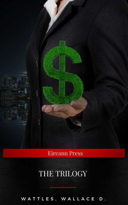 Wallace D Wattles Trilogy