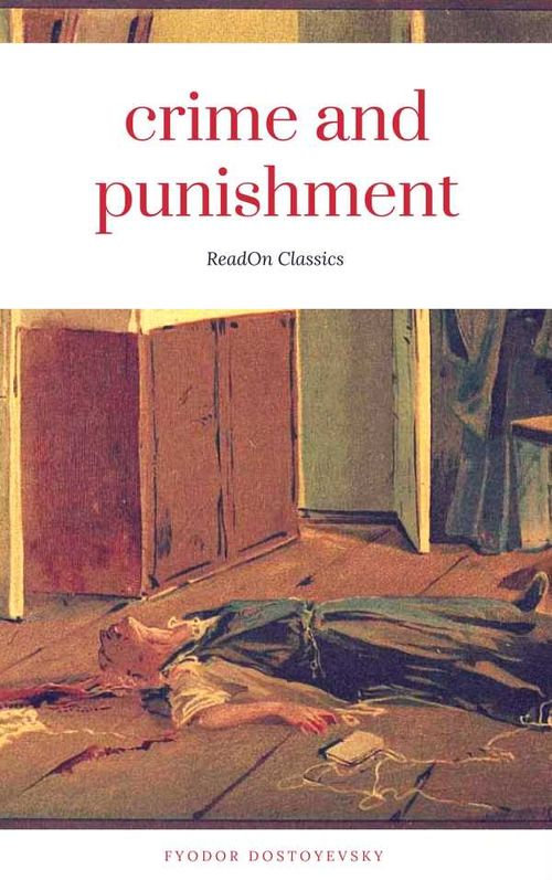 Crime and Punishment ReadOn Classics Editions