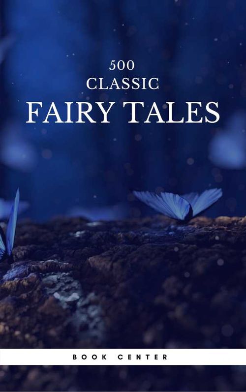 500 Classic Fairy Tales You Should Read Book Center