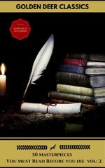 bw-50-classics-you-have-to-read-before-you-die-vol-2-gold-edition-golden-deer-classics-included-audiobooks-link-active-toc-oregan-publishing-9782377871384