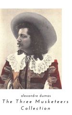 bw-the-three-musketeers-complete-collection-the-three-musketeers-twenty-years-after-the-vicomte-of-bragelonne-ten-years-later-louise-da-la-valliere-amp-the-man-in-the-iron-mask-adventure-classics-frontpage-publishing-9782377931187