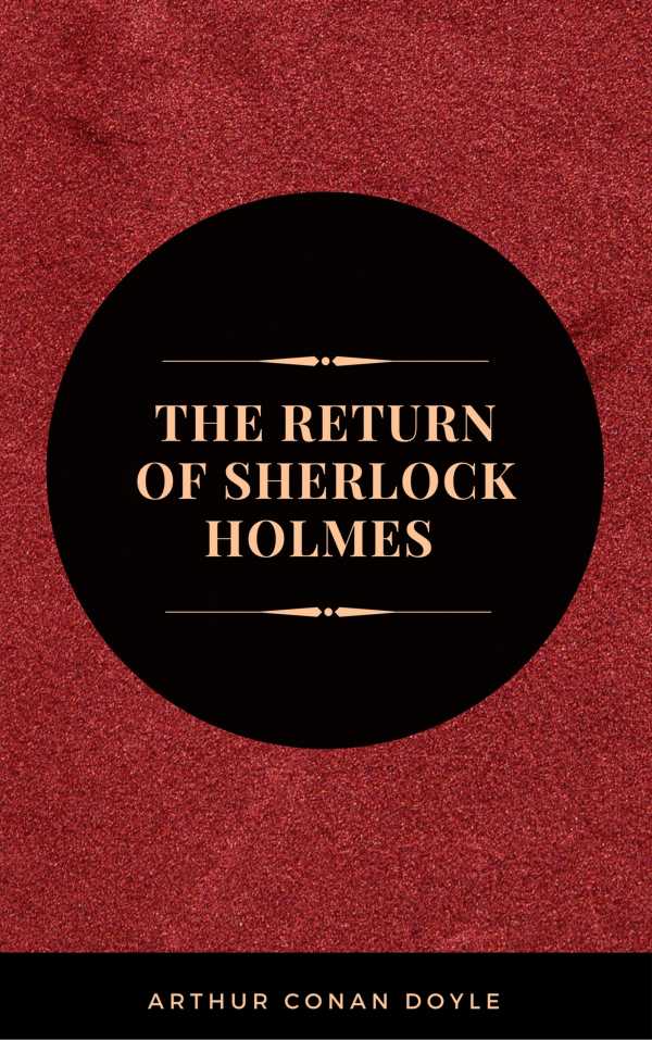 bw-arthur-conan-doyle-the-return-of-sherlock-holmes-the-sherlock-holmes-novels-and-stories-6-obg-classics-9782377931927
