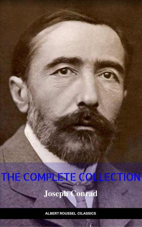 Joseph Conrad The Complete Collection