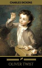 bw-oliver-twist-illustrated-edition-including-quotthe-life-of-charles-dickensquot-amp-criticism-of-the-work-oregan-publishing-9782377932337
