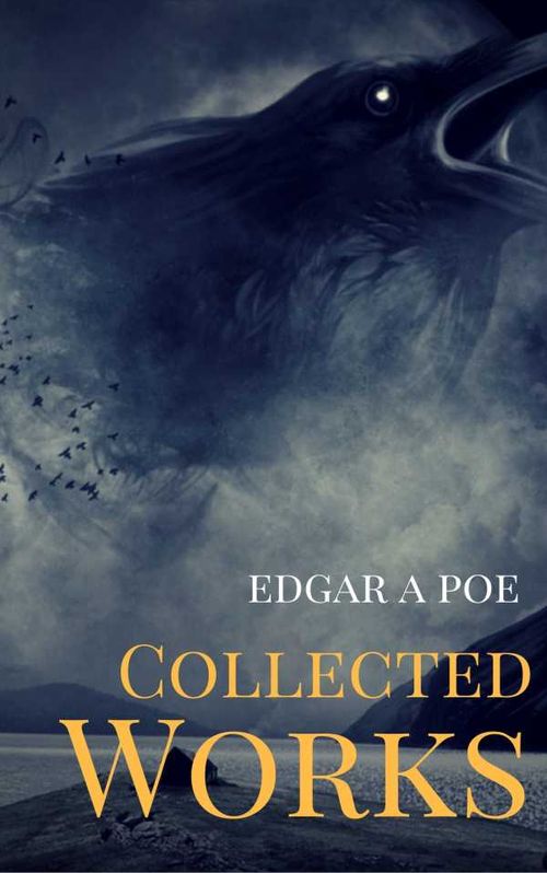 The Best of Poe The TellTale Heart The Raven The Cask of Amontillado and 30 Others