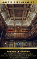 bw-the-complete-harvard-classics-collection-golden-deer-classics-oregan-publishing-9782377934621