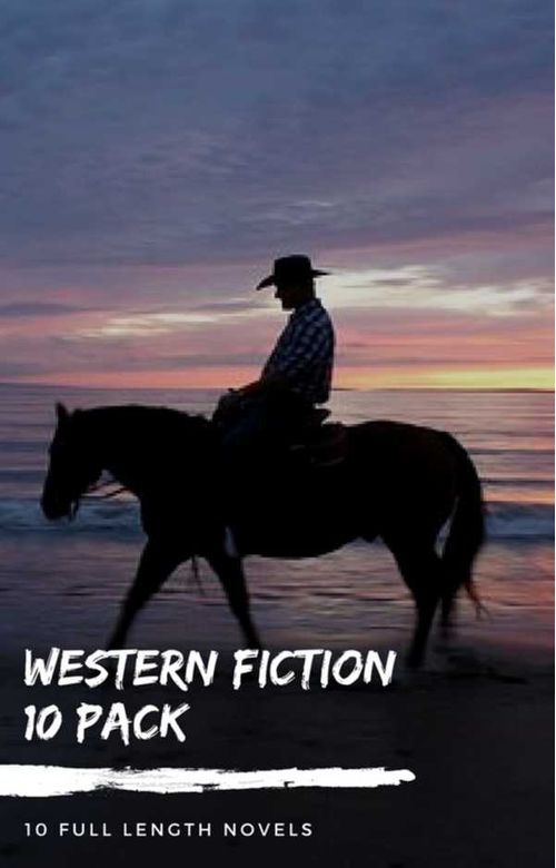 Western Fiction 10 Pack 10 Full Length Classic Westerns