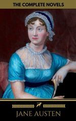 bw-jane-austen-the-complete-novels-a-biography-of-the-author-the-greatest-writers-of-all-time-oregan-publishing-9782377939077