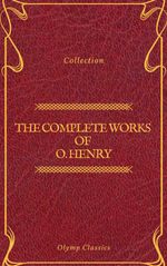 bw-the-complete-works-of-o-henry-short-stories-poems-and-letters-olymp-classics-olymp-classics-9782378071196