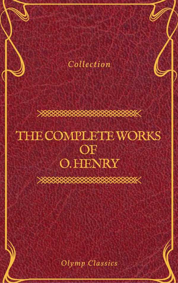 bw-the-complete-works-of-o-henry-short-stories-poems-and-letters-olymp-classics-olymp-classics-9782378071196