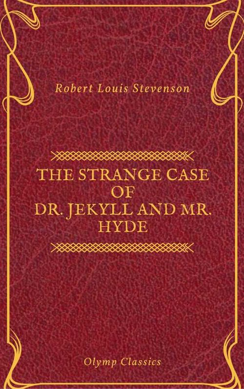 The Strange Case of Dr Jekyll and Mr Hyde  Olymp Classics