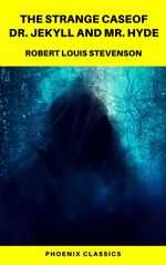 bw-the-strange-case-of-dr-jekyll-and-mr-hyde-phoenix-classics-phoenix-classics-9782378071394