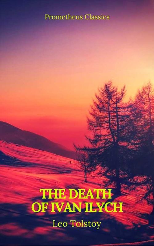 The Death of Ivan Ilych Prometheus Classics