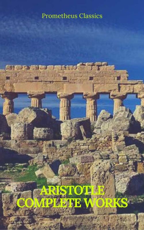 Aristotle Complete Works Prometheus Classics