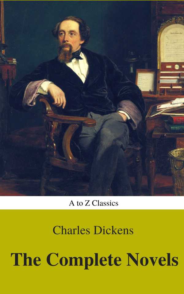 bw-charles-dickens-the-complete-novels-best-navigation-active-toc-a-to-z-classics-atoz-classics-9782378072070