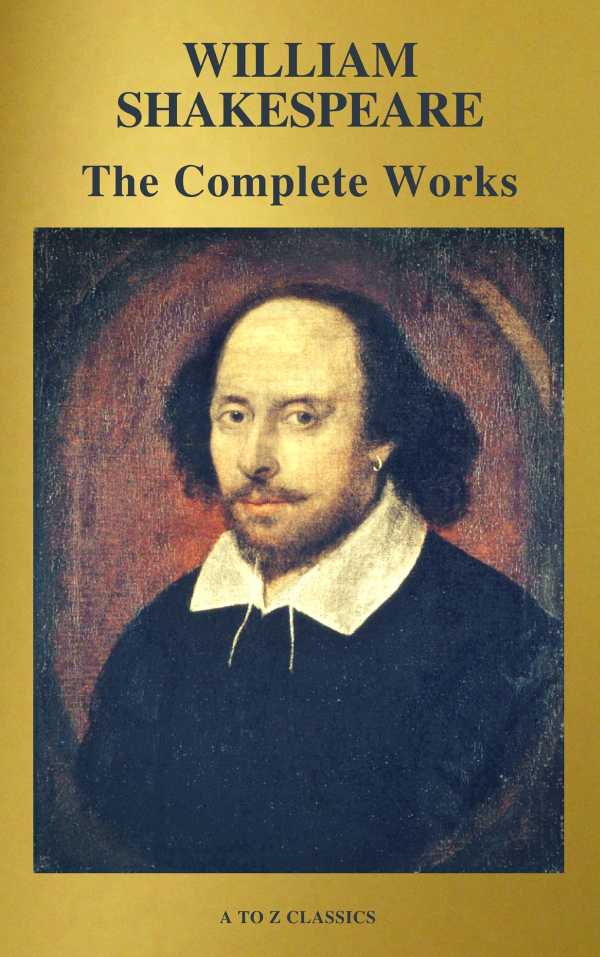 bw-the-complete-works-of-william-shakespeare-37-plays-160-sonnets-and-5-poetry-books-with-active-table-of-contents-atoz-classics-9782378072988