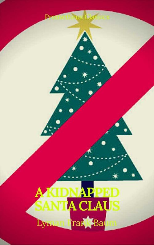 A Kidnapped Santa Claus Best Navigation Active TOCPrometheus Classics