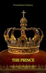 bw-the-prince-by-niccolograve-machiavelli-best-navigation-active-tocprometheus-classics-prometheus-classics-9782378075811