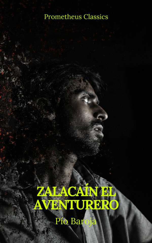 bw-zalacaiacuten-el-aventurero-prometheus-classics-prometheus-classics-9782378076269