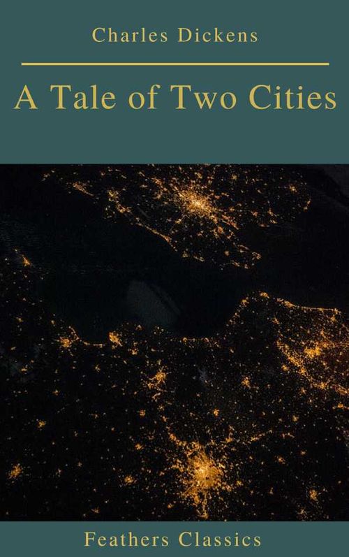 A Tale of Two Cities Best Navigation Active TOCFeathers Classics