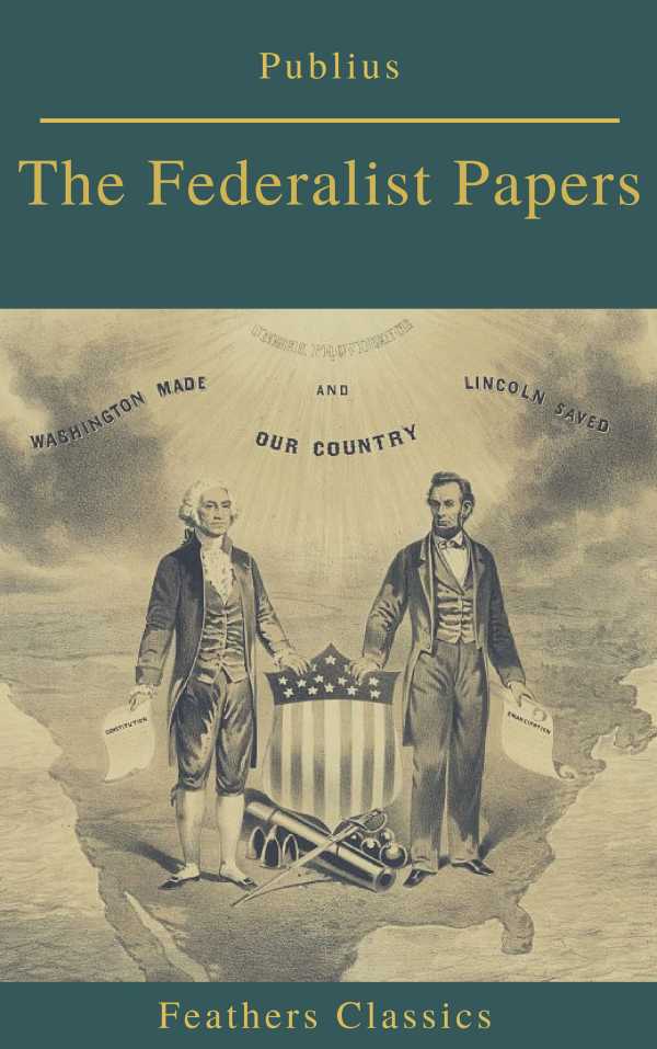 bw-the-federalist-papers-best-navigation-active-toc-feathers-classics-feathers-classics-9782378076726