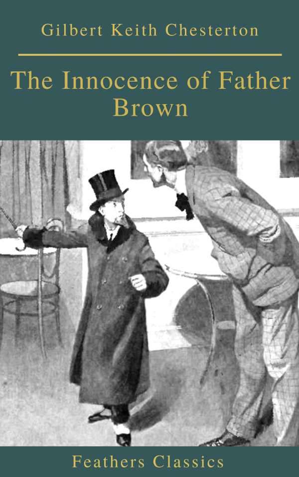 bw-the-innocence-of-father-brown-feathers-classics-feathers-classics-9782378076801