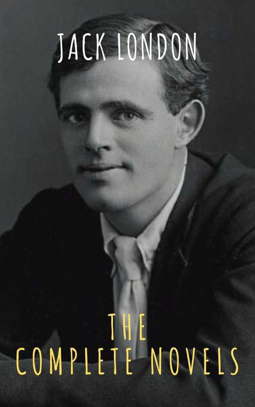 Jack London The Complete Novels