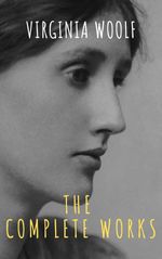 bw-virginia-woolf-the-complete-works-the-griffin-classics-9782378078195