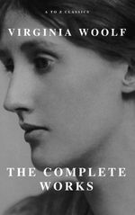 bw-virginia-woolf-the-complete-works-a-to-z-classics-atoz-classics-9782379260230