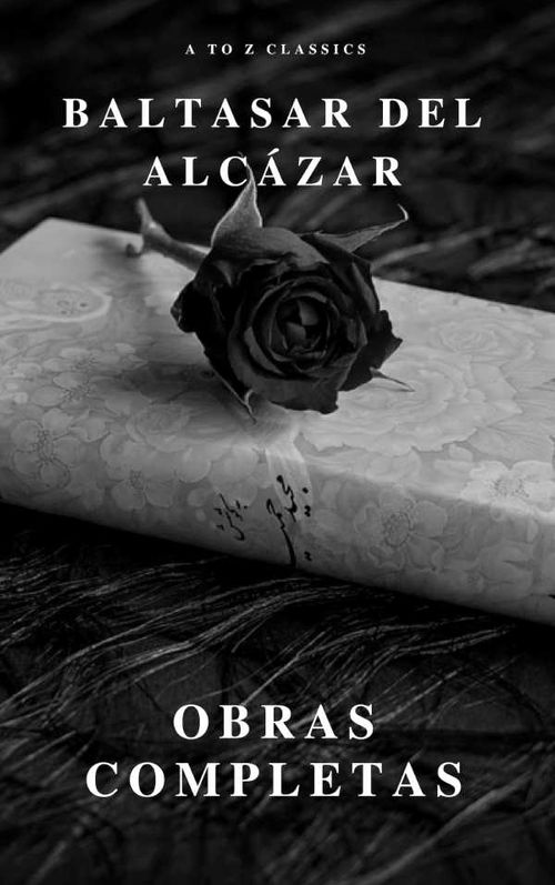 Baltasar del Alcázar Obras completas