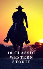 bw-10-classic-western-stories-best-navigation-active-toc-a-to-z-classics-atoz-classics-9782379260711