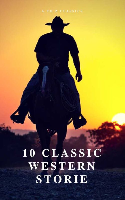 10 Classic Western Stories Best Navigation Active TOC A to Z Classics