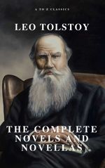 bw-leo-tolstoy-the-complete-novels-and-novellas-atoz-classics-9782380370423