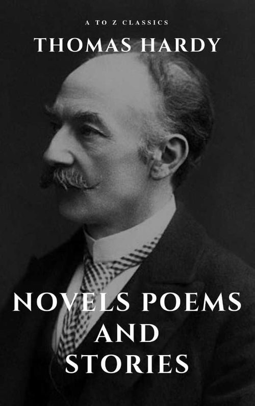 Thomas Hardy Novels Poems and Stories