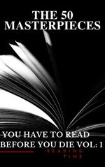 bw-50-masterpieces-you-have-to-read-before-you-die-vol-1-reading-time-9782380371611