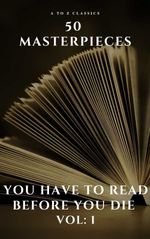 bw-50-masterpieces-you-have-to-read-before-you-die-vol-1-atoz-classics-9782380371628