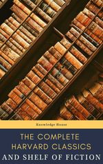 bw-the-complete-harvard-classics-and-shelf-of-fiction-knowledge-house-9782380372656