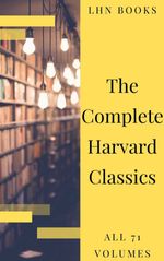 bw-the-complete-harvard-classics-2020-edition-all-71-volumes-lhn-books-9782380373219