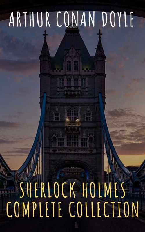 Sherlock Holmes Complete Collection