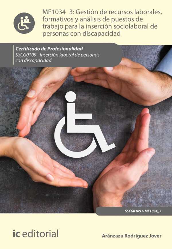bw-gestioacuten-de-recursos-laborales-formativos-y-anaacutelisis-de-puestos-de-trabajo-para-la-insercioacuten-sociolaboral-de-personas-con-discapacidad-sscg0109-ic-editorial-9788411840392