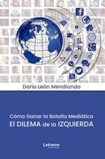 bw-coacutemo-ganar-la-batalla-mediaacutetica-letrame-grupo-editorial-9788411815659