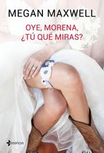 lib-oye-morena-tu-que-miras-grupo-planeta-9788408151609