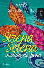 lib-sirena-selena-vestida-de-pena-grupo-planeta-mxico-9786070735233